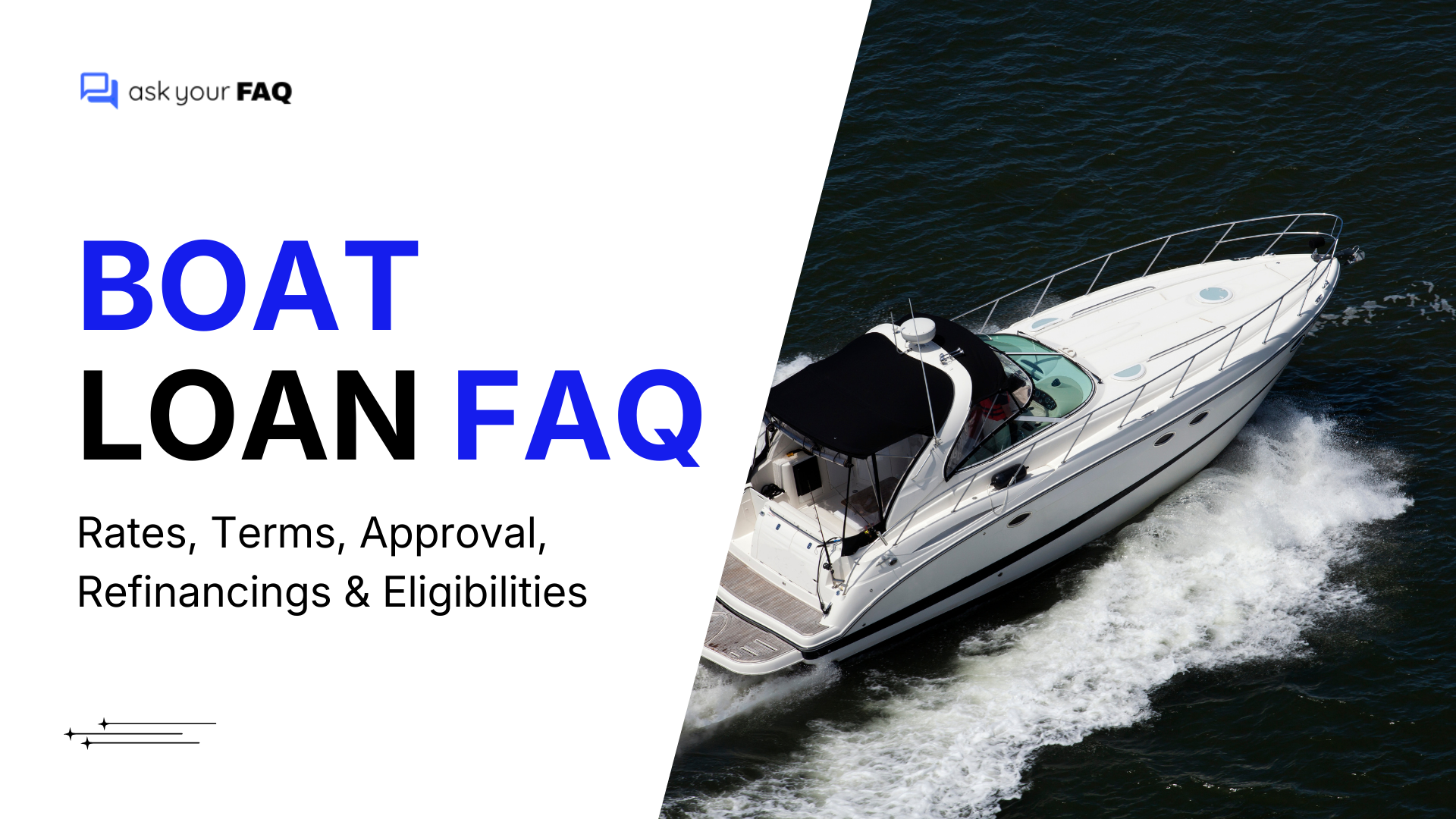 Boat Loan FAQ: Rates, Terms, Approval, Refinancings & Eligibilities
